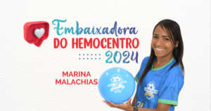 Marina Malachias Embaixadora 2024 do Hemocentro Unicamp